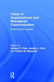 Cases in Organizational and Managerial Communication: Stretching Boundaries book cover