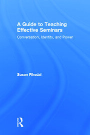 A Guide to Teaching Effective Seminars: Conversation, Identity, and Power book cover