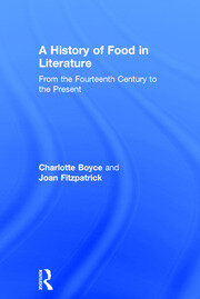 A History of Food in Literature: From the Fourteenth Century to the Present book cover