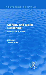 Morality and Moral Reasoning (Routledge Revivals): Five Essays in Ethics book cover