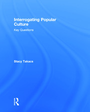 Interrogating Popular Culture: Key Questions book cover