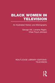 Black Women in Television: An Illustrated History and Bibliography book cover