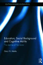 Education, Social Background and Cognitive Ability: The decline of the social book cover