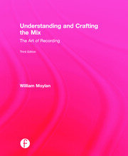 Understanding and Crafting the Mix: The Art of Recording book cover