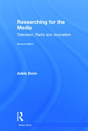 Researching for the Media: Television, Radio and Journalism book cover