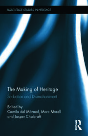The Making of Heritage: Seduction and Disenchantment book cover