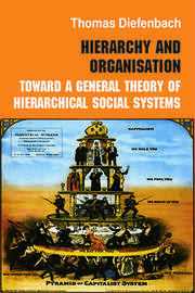 Hierarchy and Organisation: Toward a General Theory of Hierarchical Social Systems book cover