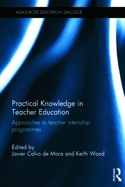Practical Knowledge in Teacher Education: Approaches to teacher internship programmes book cover