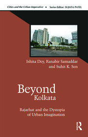 Beyond Kolkata: Rajarhat and the Dystopia of Urban Imagination book cover