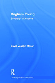 Brigham Young: Sovereign in America book cover
