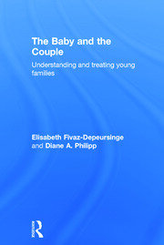 The Baby and the Couple: Understanding and treating young families book cover