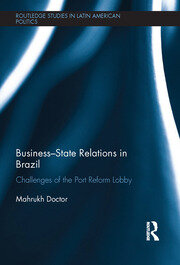 Business-State Relations in Brazil: Challenges of the Port Reform Lobby book cover