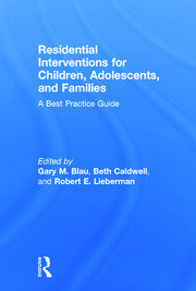 Residential Interventions for Children, Adolescents, and Families: A Best Practice Guide book cover