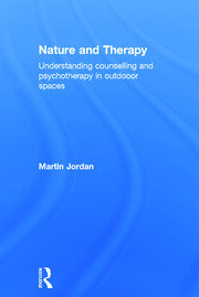 Nature and Therapy: Understanding counselling and psychotherapy in outdoor spaces book cover