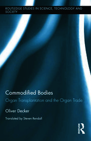 Commodified Bodies: Organ Transplantation and the Organ Trade book cover