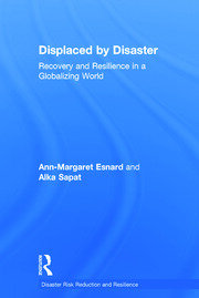 Displaced by Disaster: Recovery and Resilience in a Globalizing World book cover