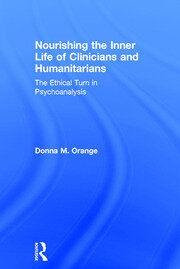 Nourishing the Inner Life of Clinicians and Humanitarians: The Ethical Turn in Psychoanalysis book cover