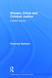 Women, Crime and Criminal Justice: A Global Enquiry book cover