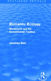 Romantic Ecology (Routledge Revivals): Wordsworth and the Environmental Tradition book cover
