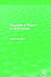 Towards a Theory of Schooling (Routledge Revivals) book cover