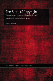 The State of Copyright: The complex relationships of cultural creation in a globalized world book cover
