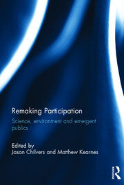 Remaking Participation: Science, Environment and Emergent Publics book cover