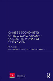 Chinese Economists on Economic Reform – Collected Works of Chen Xiwen book cover