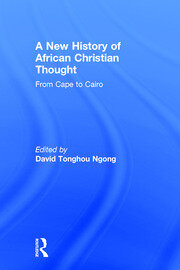 A New History of African Christian Thought: From Cape to Cairo book cover