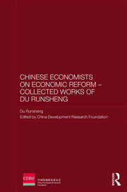 Chinese Economists on Economic Reform – Collected Works of Du Runsheng book cover