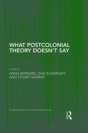 What Postcolonial Theory Doesn’t Say book cover