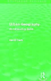 Urban Geography (Routledge Revivals): An Introductory Guide book cover