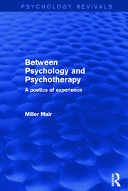 Between Psychology and Psychotherapy: A Poetics of Experience book cover