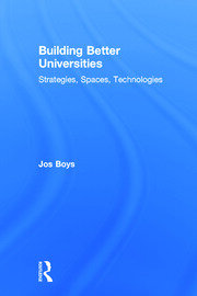Building Better Universities: Strategies, Spaces, Technologies book cover