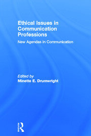 Ethical Issues in Communication Professions: New Agendas in Communication book cover