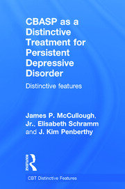 CBASP as a Distinctive Treatment for Persistent Depressive Disorder: Distinctive features book cover