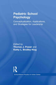 Pediatric School Psychology: Conceptualization, Applications, and Strategies for Leadership Development book cover