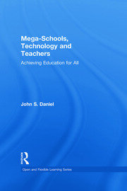 Mega-Schools, Technology and Teachers: Achieving Education for All book cover