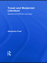 Travel and Modernist Literature: Sacred and Ethical Journeys book cover