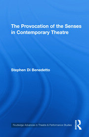 The Provocation of the Senses in Contemporary Theatre book cover