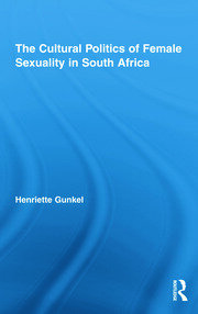 The Cultural Politics of Female Sexuality in South Africa book cover