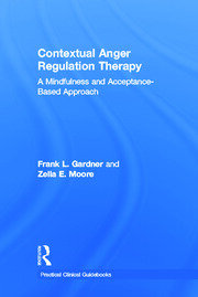 Contextual Anger Regulation Therapy: A Mindfulness and Acceptance-Based Approach book cover