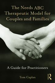 The Needs ABC Therapeutic Model for Couples and Families: A Guide for Practitioners book cover
