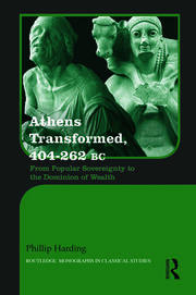 Athens Transformed, 404–262 BC: From Popular Sovereignty to the Dominion of Wealth book cover