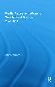 Media Representations of Gender and Torture Post-9/11 book cover