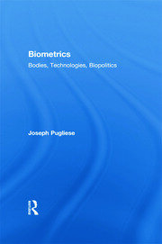 Biometrics: Bodies, Technologies, Biopolitics book cover