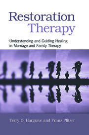Restoration Therapy: Understanding and Guiding Healing in Marriage and Family Therapy book cover