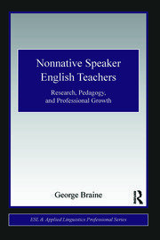 Nonnative Speaker English Teachers: Research, Pedagogy, and Professional Growth book cover