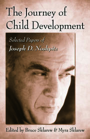 The Journey of Child Development: Selected Papers of Joseph D. Noshpitz book cover