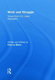 Work and Struggle: Voices from U.S. Labor Radicalism book cover