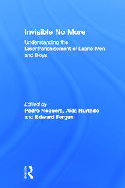 Invisible No More: Understanding the Disenfranchisement of Latino Men and Boys book cover